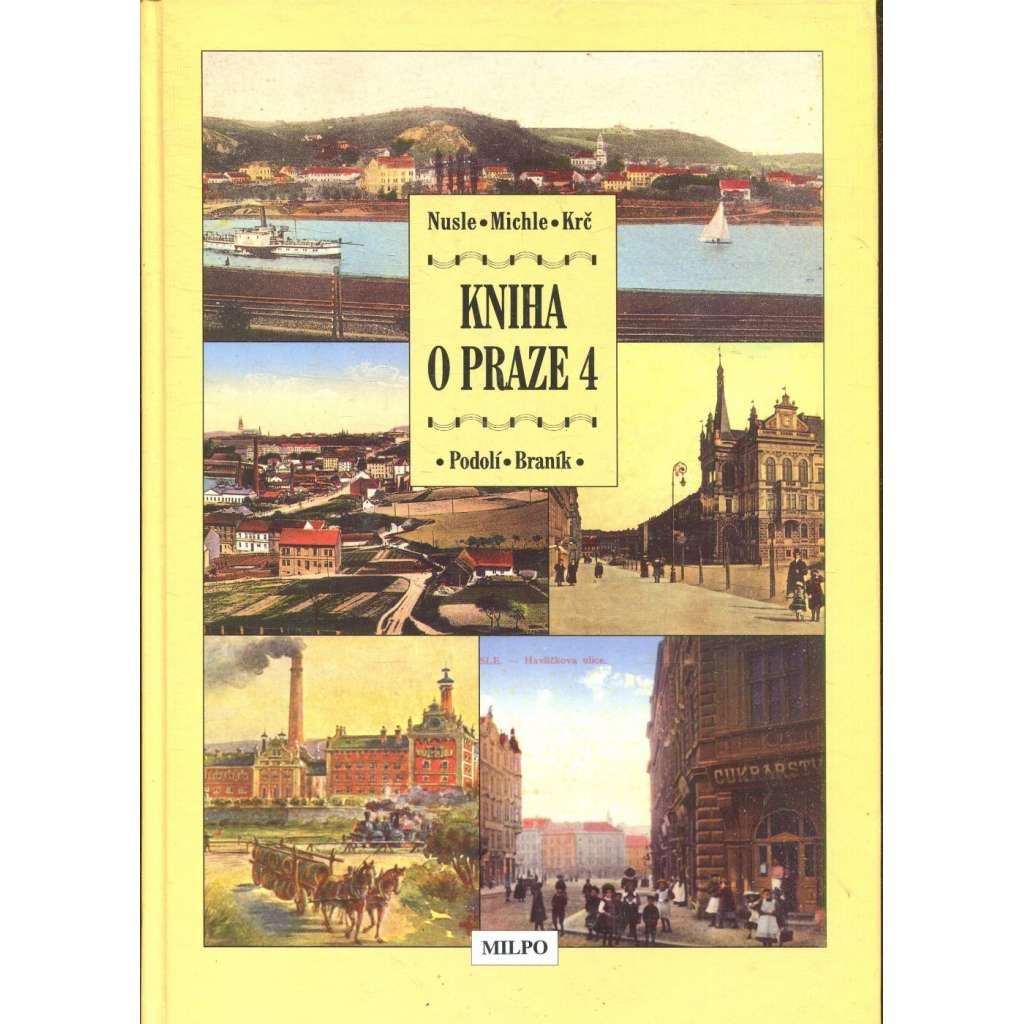 Kniha o Praze 4 - Nusle, Michle, Krč, Podolí, Braník