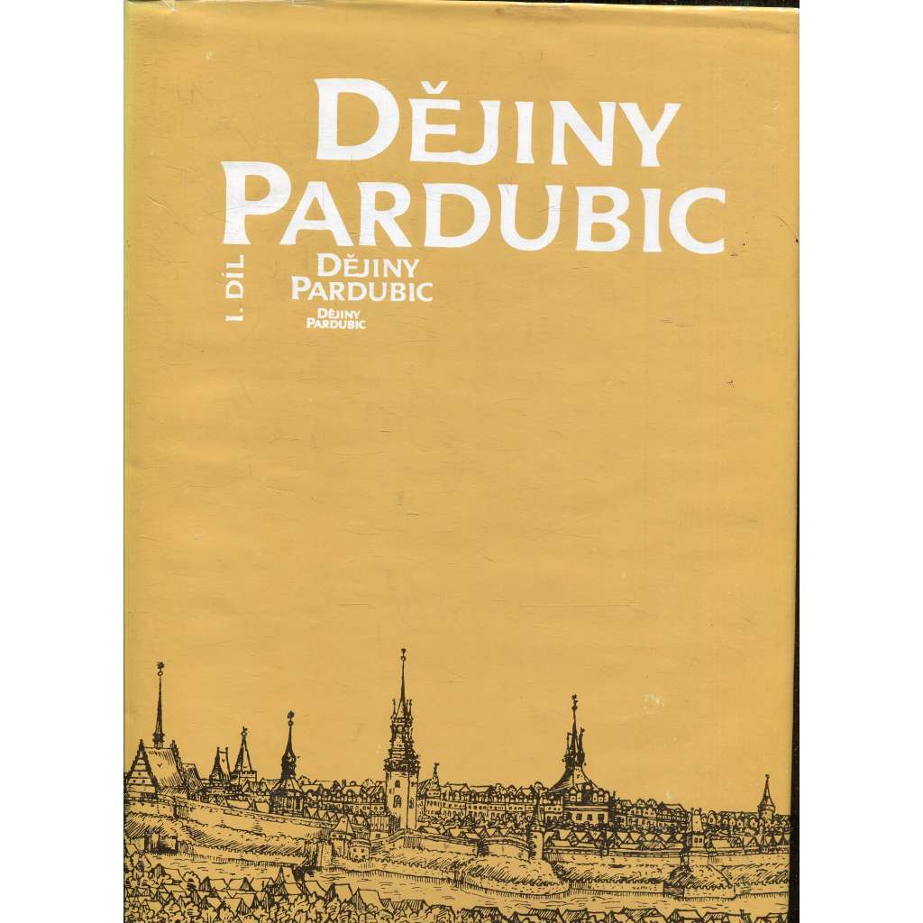 Dějiny Pardubic. I. díl (Pardubice)