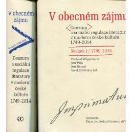 V obecném zájmu, 2 sv. Cenzura a sociální regulace literatury v moderní české kultuře