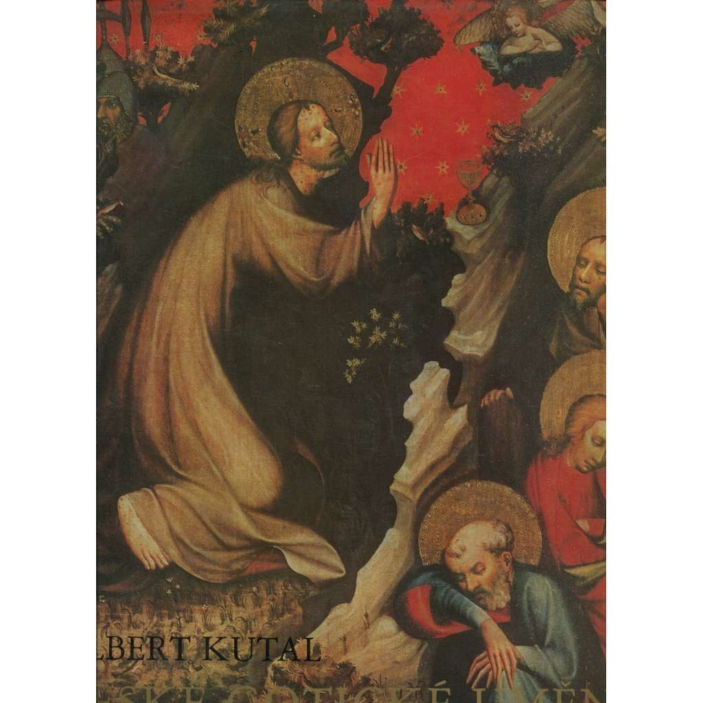 České gotické umění [malířství, sochařství, sochy, architektura, deskové obrazy, nástěnná malba v Čechách, česká gotika, český středověk]