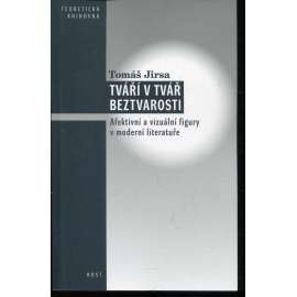 Tváří v tvář beztvarosti. Afektivní a vizuální figury v moderní literatuře