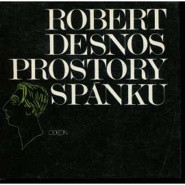 Prostory spánku [Robert Desnos; surrealismus; poezie]