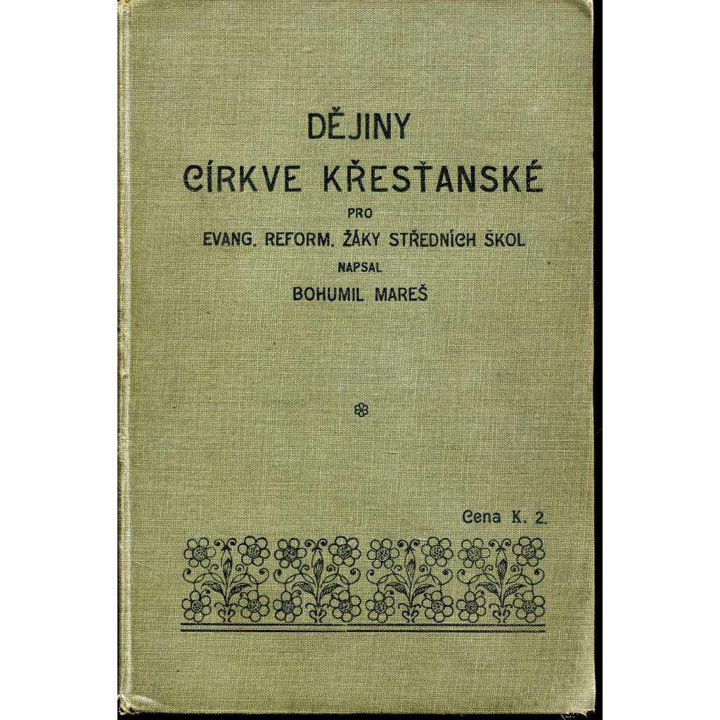 Dějiny církve křesťanské pro evang. reform. žáky středních škol