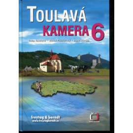 Toulavá kamera 6 [televizní průvodce po Čechách, Moravě a Slezsku]