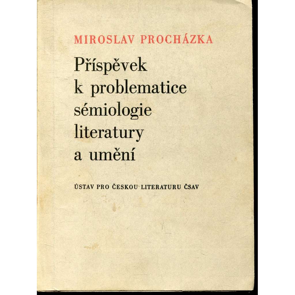 Příspěvek k problematice sémiologie literatury a umění