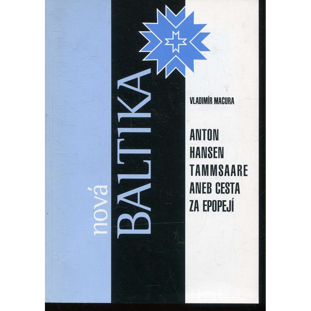 A.H. Tammsaare aneb cesta za epopejí
