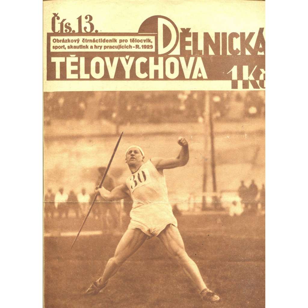 Dělnická tělovýchova 13/1929. Obrázkový čtrnáctideník pro tělocvik, sport, skauting a hry pracujících (staré noviny,1. republika)