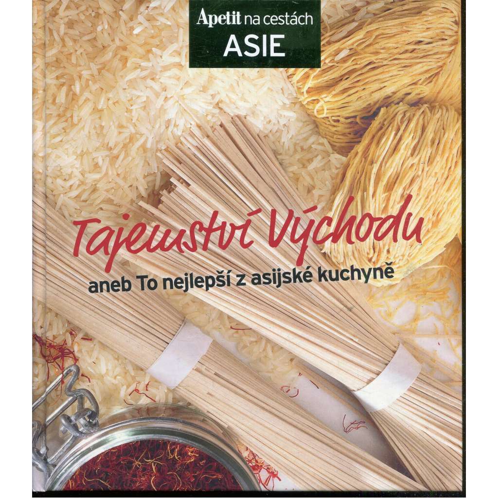 Tajemství východu aneb To nejlepší z asijské kuchyně (kuchařka)