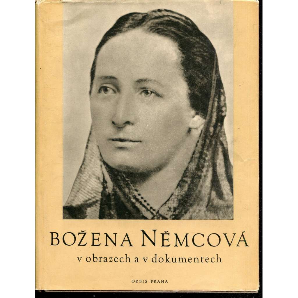 Božena Němcová v obrazech a v dokumentech (literární věda, fotografie, portréty)
