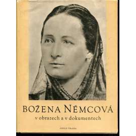Božena Němcová v obrazech a v dokumentech (literární věda, fotografie, portréty)