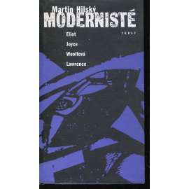Modernisté (Eliot - Joyce - Woolfová - Lawrence)