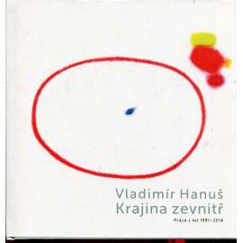 Vladimír Hanuš - Krajina zevnitř