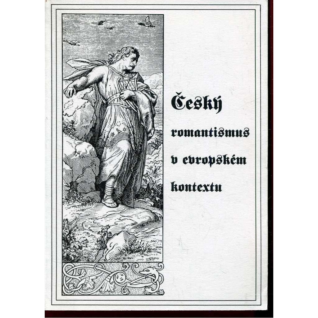 Český romantismus v evropském kontextu Český romantismus v evropském kontextu
