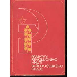 Okres Příbram - Památky revolučního hnutí Středočeského kraje [střední Čechy - pamětní desky, pomníky, komunismus]