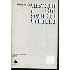 Vlastnosti a užití stavebních výrobků