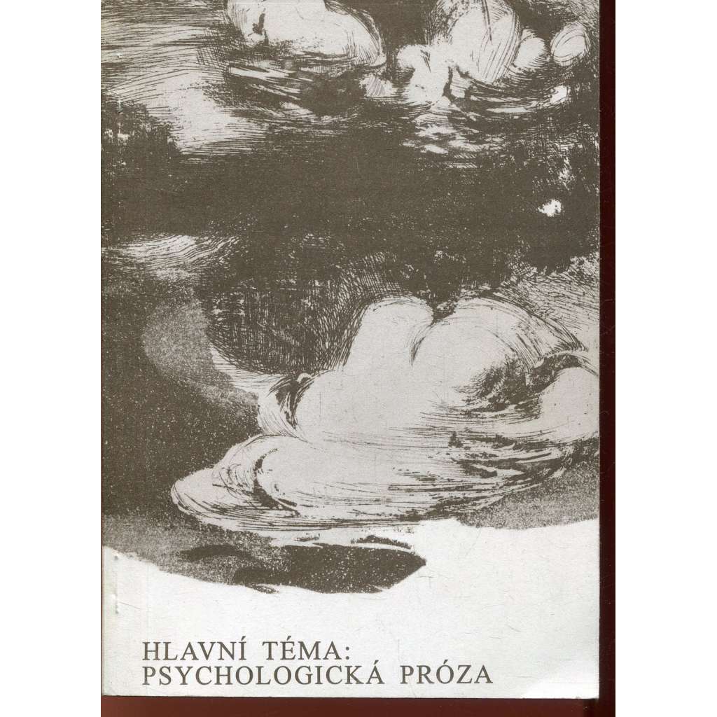 Hlavní téma: Psychologická próza