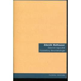 Básnivé nápovědi Husserlovy fenomenologie (podpis Zdeněk Mathauser)