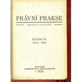 Právní prakse, měsíčník československých právníků, ročník VII./1942-1943 (právo) - Právní praxe
