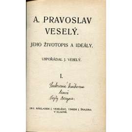 A. Pravoslav Veselý, díl I. a II. (2 v 1)  (Kladno, omladina, levice)
