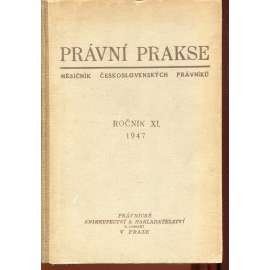 Právní prakse, měsíčník československých právníků, ročník XI./1947 (právo) - Právní praxe