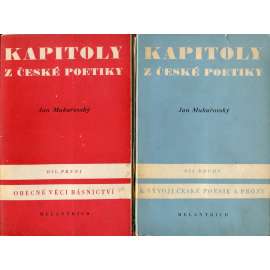 Kapitoly z české poetiky - Mukařovský- KOMPLET 2 sv.: I - Obecné věci básnictví. II. K vývoji české poesie a prózy - strukturalismus]