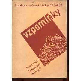 Vzpomínky. Hlávkovy studentské koleje 1904-1934