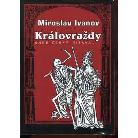 Královraždy aneb český pitaval