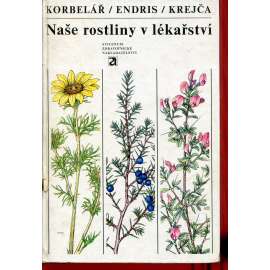 Naše rostliny v lékařství [léčivé rostliny; herbář]