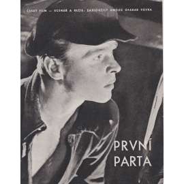 První parta. Bio-program v obrazech. Filmový prospekt z kina. (režie Otakar Vávra, hrají E. Cupák, M. Tomášová)