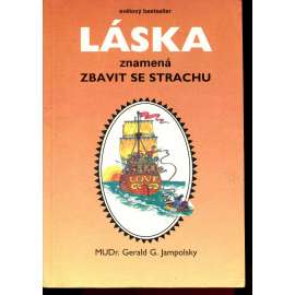 Láska znamená zbavit se strachu