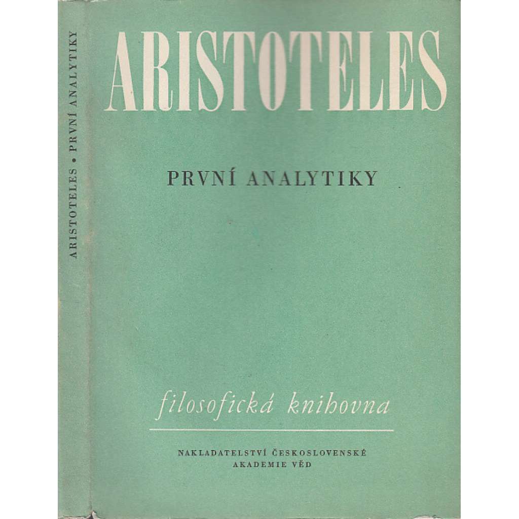 První analytiky - Aristoteles - Organon III. (Filosofická knihovna)