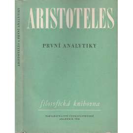První analytiky - Aristoteles - Organon III. (Filosofická knihovna)