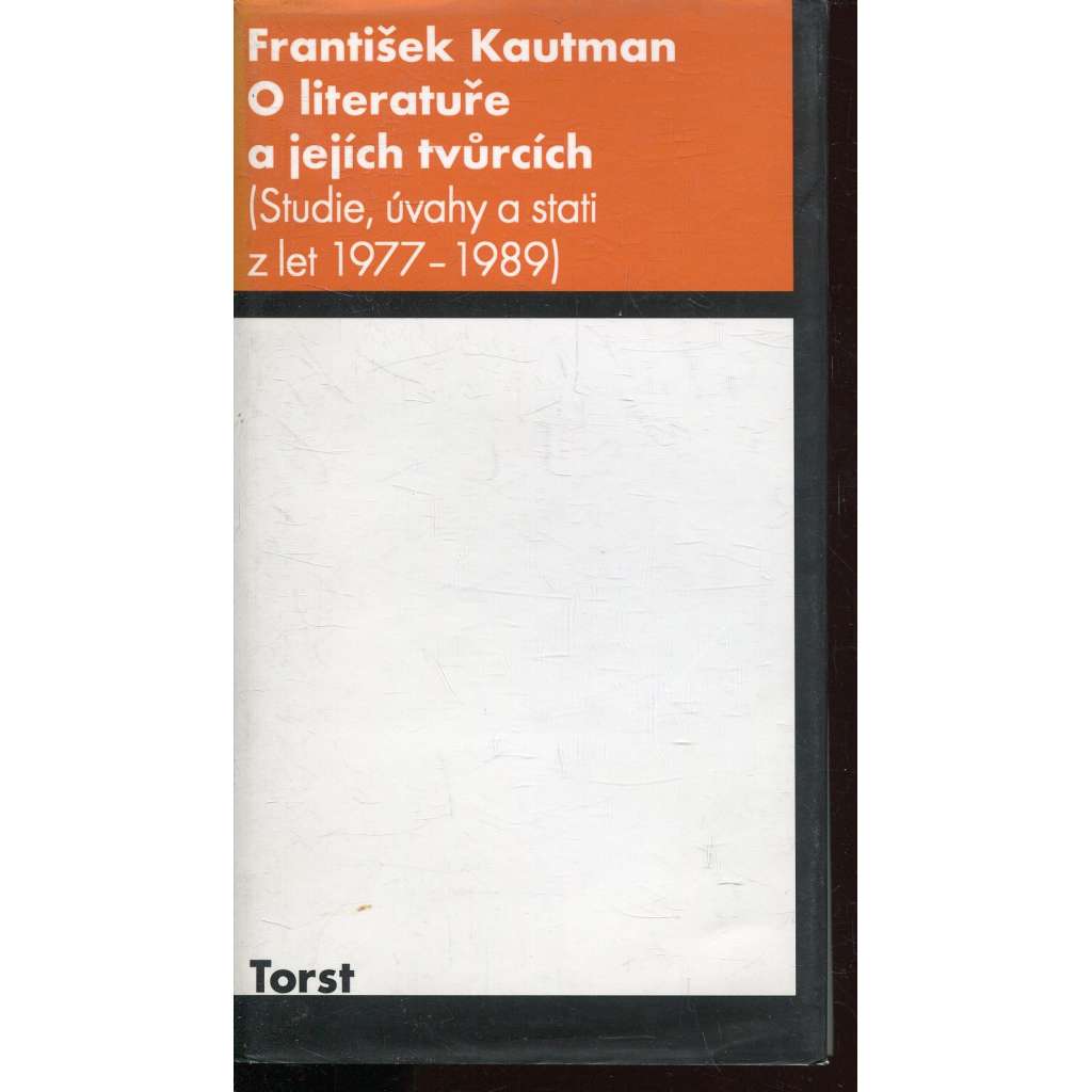 O literatuře a jejích tvůrcích (Studie, úvahy a stati z let 1977-1989) (edice: Malá řada kritického myšlení) [literární věda, mj. O světovosti české literatury; O Egonu Hostovském, Kritik Josef Vohryzek, O Kafkovi a Haškovi poněkud jinak]