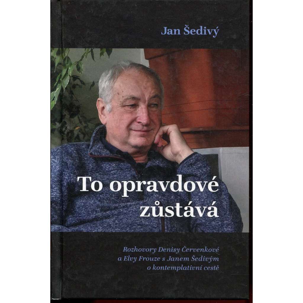 To opravdové zůstává