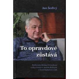 To opravdové zůstává