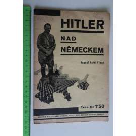 Hitler nad Německem [avantgardní obálka ,propaganda ]