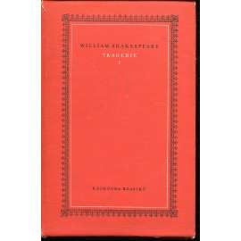 Tragédie I. - William Shakespeare (Romeo a Julie - Julius Caesar - Hamlet - Othello a Makbeth) [Knihovna klasiků - divadelní hry, drama]