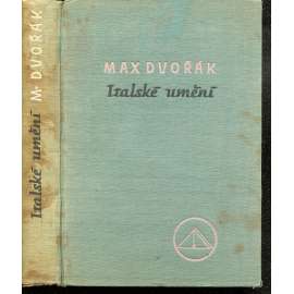 Italské umění. Od renesance k baroku (poškoz.) [sochařství a malba, renesance a baroko: Donatello, Leonardo, Michelangelo, Raffael, Tizian, manýrismus - Florencie, Benátky, Řím]