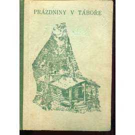 Prázdniny v táboře - Dívčí válka (ilustrace - Zdeněk Burian)