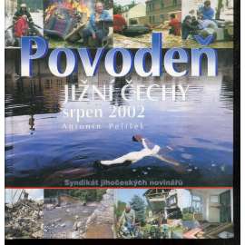 Povodeň - Jižní Čechy, srpen 2002