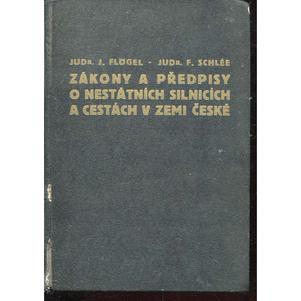Zákony a předpisy o státních silnicích a cestách v zemi české (právo)