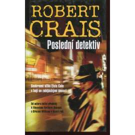 Poslední detektiv (série: Elvis Cole a Joe Pike)