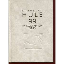 99 milostných SMS (podpis Miroslav Hule)