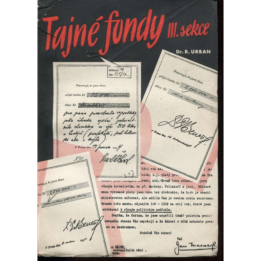 Tajné fondy III. sekce [Z archivů ministerstva zahraničí Republiky česko-slovenské, propaganda, protektorát] - pošk.