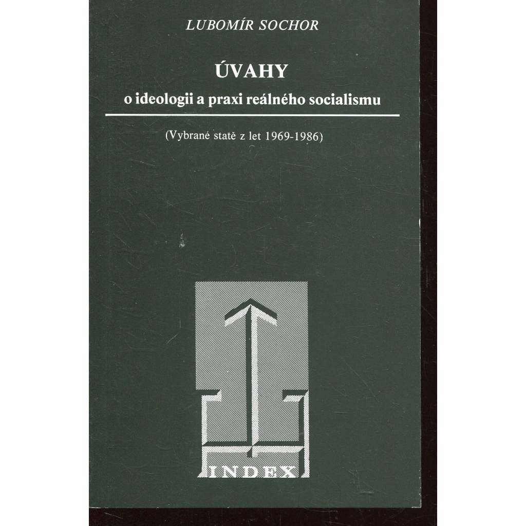 Úvahy o ideologii a praxi reálného socialismu (exil)