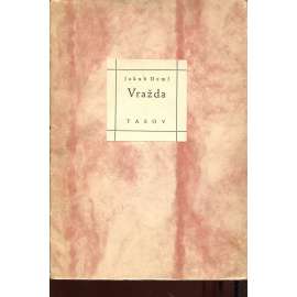 Vražda (podpis Jakub Deml) - lept Vojmír Vokolek
