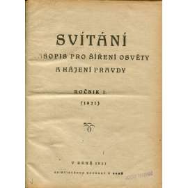 Svítání – Časopis pro šíření osvěty a hájení pravdy, ročník I., číslo 1-51/1921 a ročník II., číslo1-13/1922 (časopis, noviny)