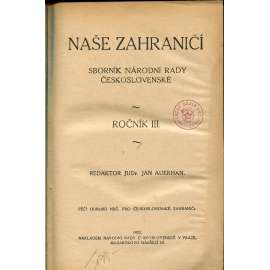 Naše zahraničí, ročník III., čísla 1-4/1922 a ročník IV., čísla 1-4/1924. Sborník národní rady československé