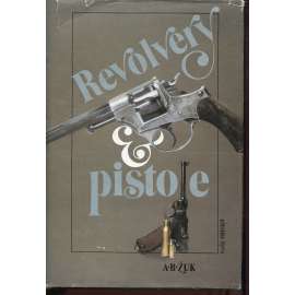 Revolvery a pistole [krátké palné střelné zbraně]
