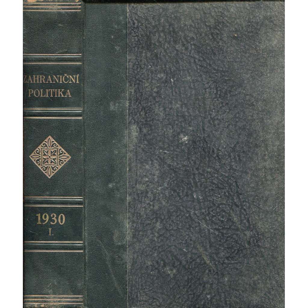 Zahraniční politika 1930, díl I. [Sborník pro studium mezinárodních otázek politických, právních, hospodářských a sociálních] (vazba kůže - polokožená)